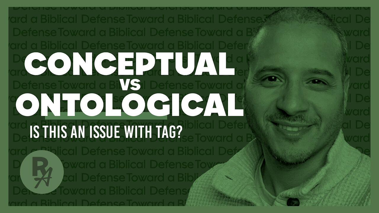 Revealed Apologetics - Ep53 - Conceptual vs Ontological