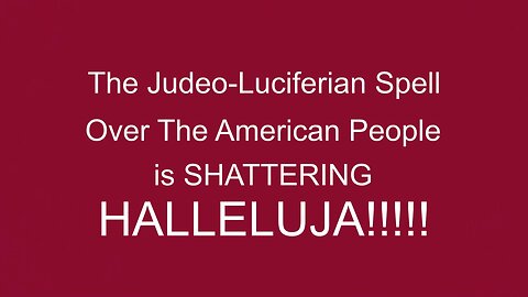 The Judeo-Luciferian Spell is Shattering