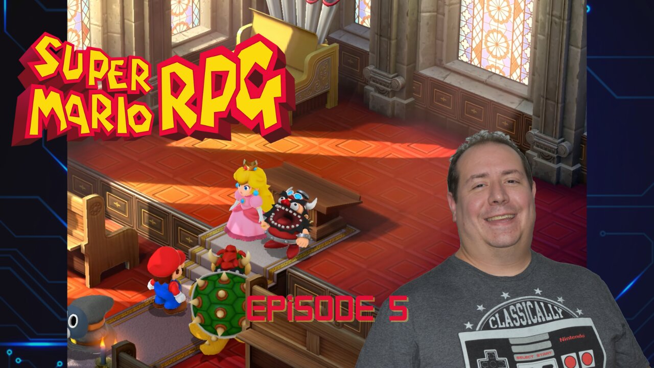 OG gamer plays Super Mario RPG | Nintendo Switch | game play | episode 5