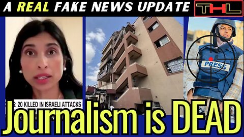 A REAL Fake News Update | MSM Repeats Zionist Propaganda as Israel KILLS More Journalists LIVE on TV