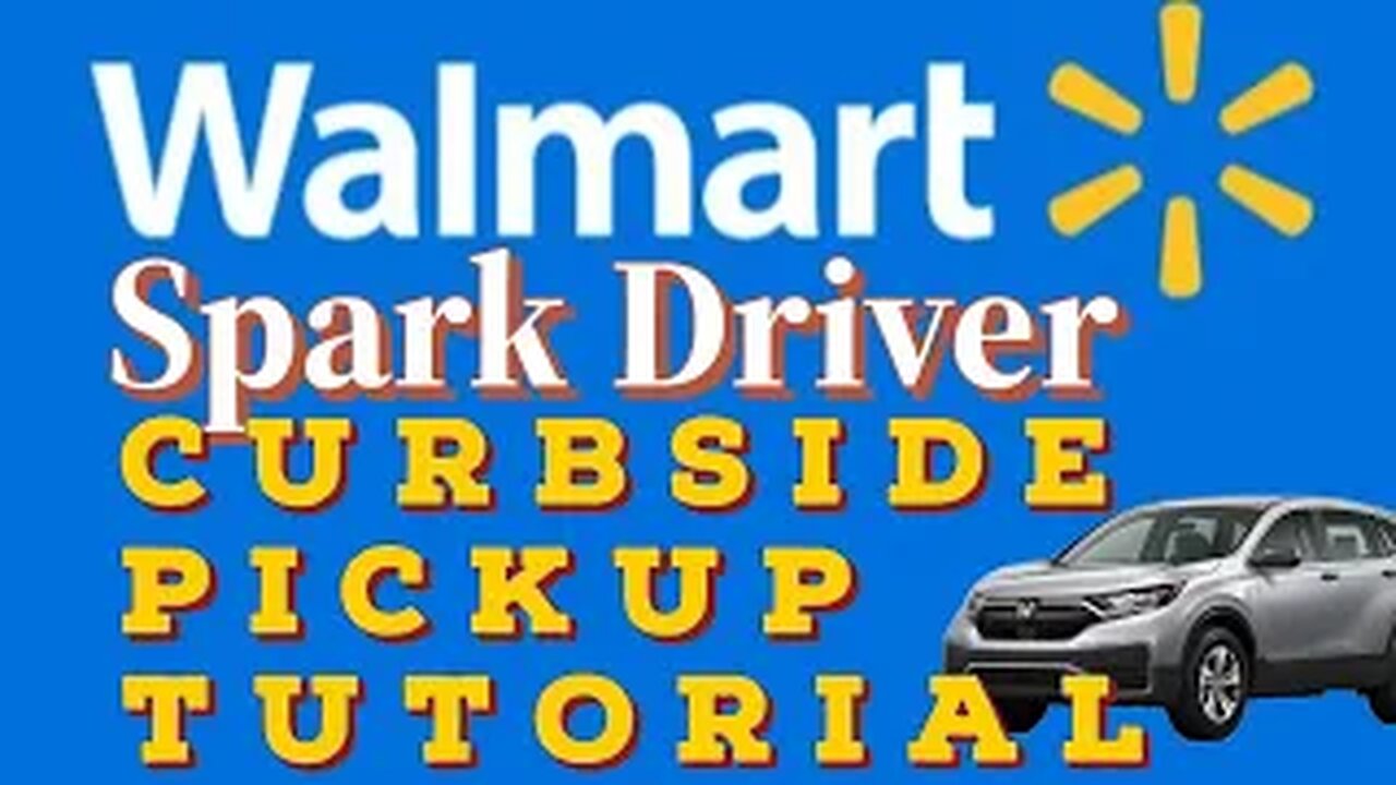Walmart Spark Curbside Order Tutorial