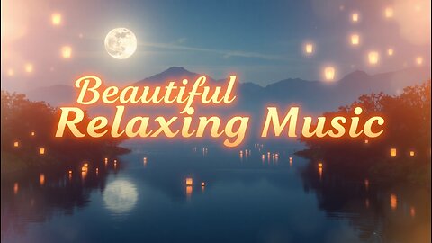 Beautiful Relaxing Music 🌿 Stress Relief • Meditation • Sleep • Study