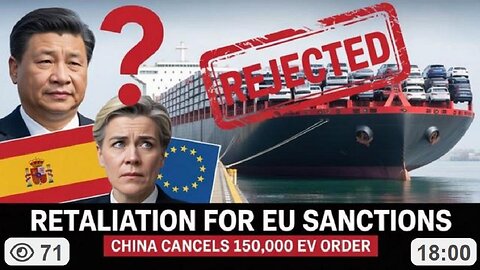 China Hits Back: 150,000 EV Orders Canceled After EU Tariffs!