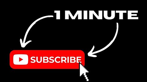 1 MINUTE to make you SUBSCRIBE