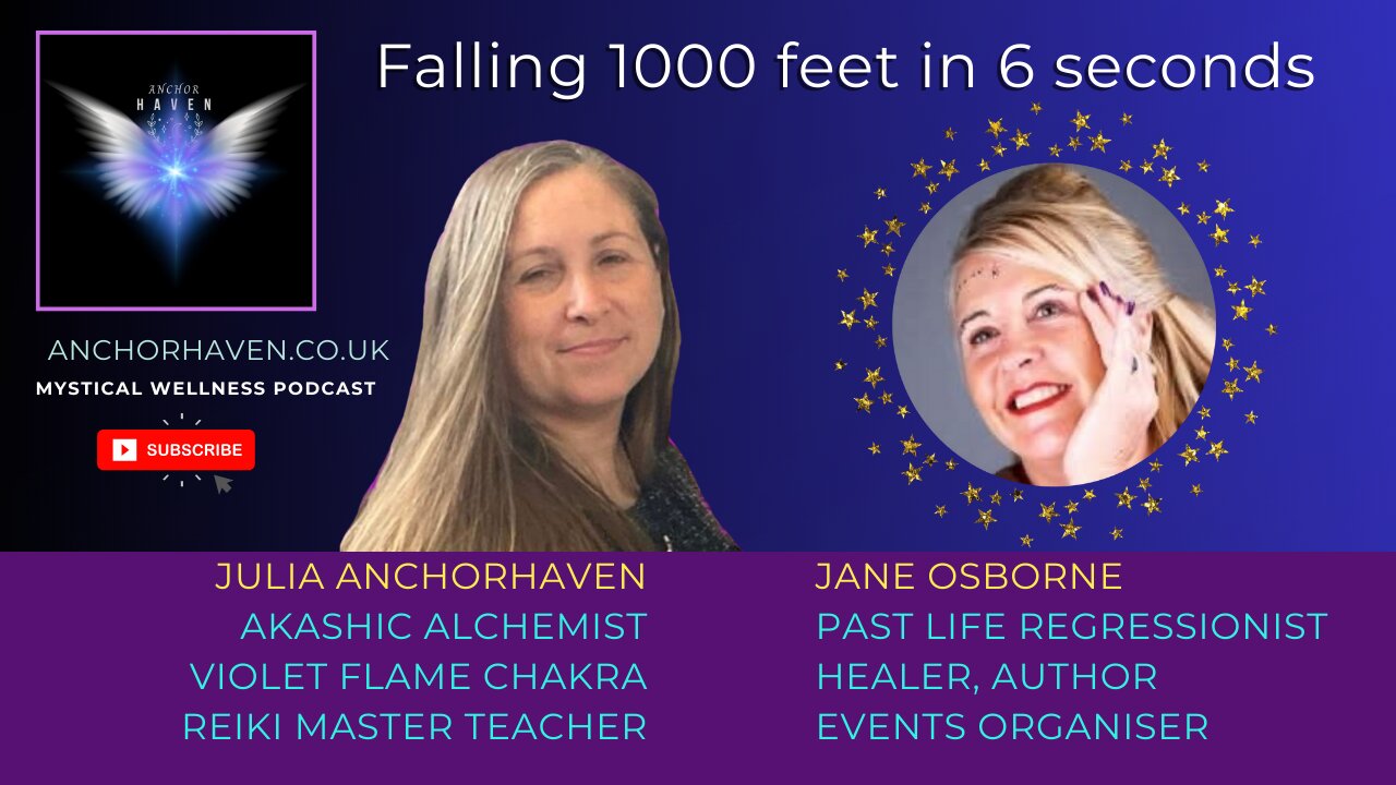Jane Osborne Surviving a 1000 ft drop - Past Life Regression Healing anchorhaven