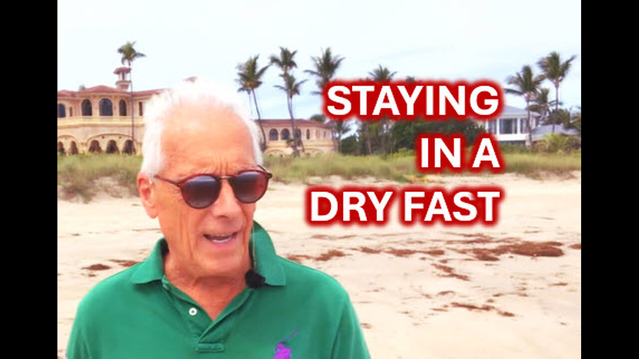 STAYING IN A DRY FAST