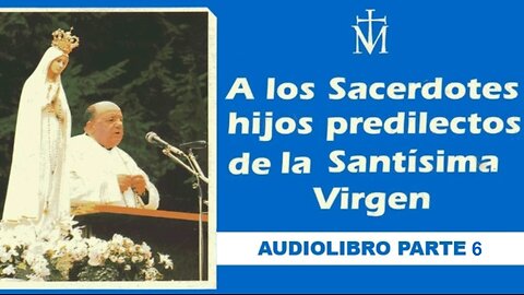 Trailer. El libro azul del Padre Gobbi .Parte VI.