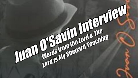 Juan O'Savin Interview. Teaching and Words from the Lord. B2T Show, May 21, 2025