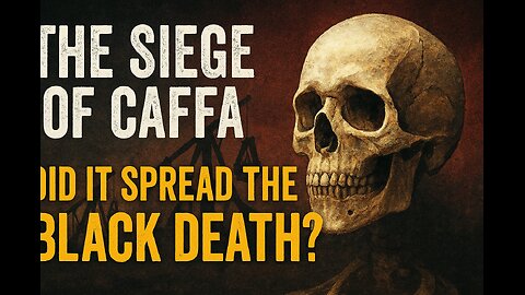 The Siege of Caffa – Did This War Spread the Black Death?