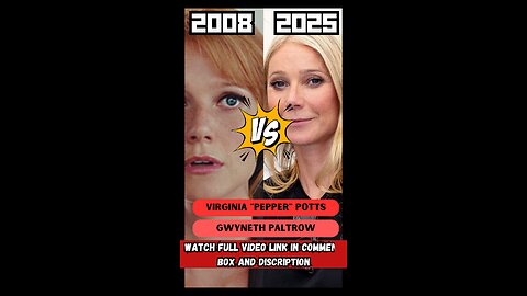 IRON MAN 2008 HOW THEY ARE CHANGE AFTER 17 YEARS