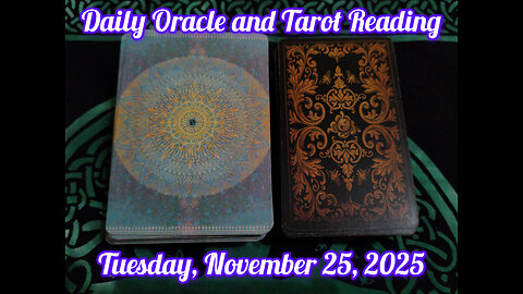 Daily Oracle and Tarot Reading: Tuesday, November 25, 2025