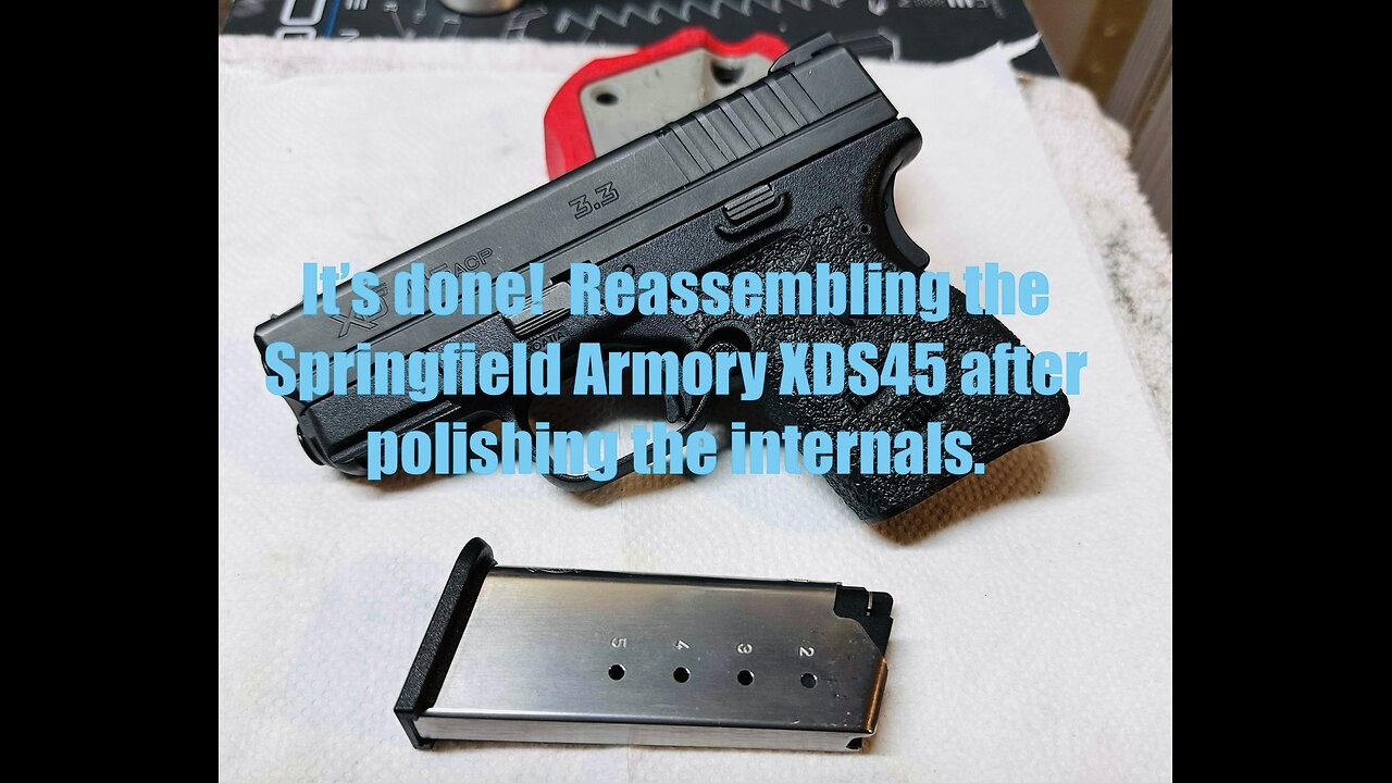 Springfield Armory XDS45 3.3 .45 ACP - Full reassembly after polishing OEM parts for better feel.