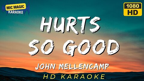 John Mellencamp - Hurts So Good - Karaoke