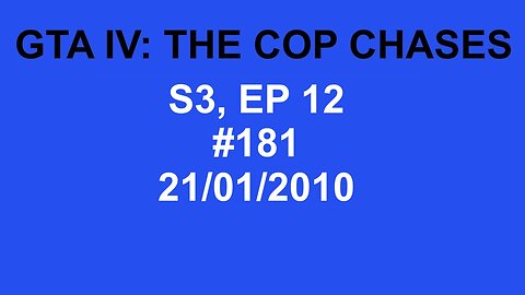 GTA IV: The Cop Chase S3 E12