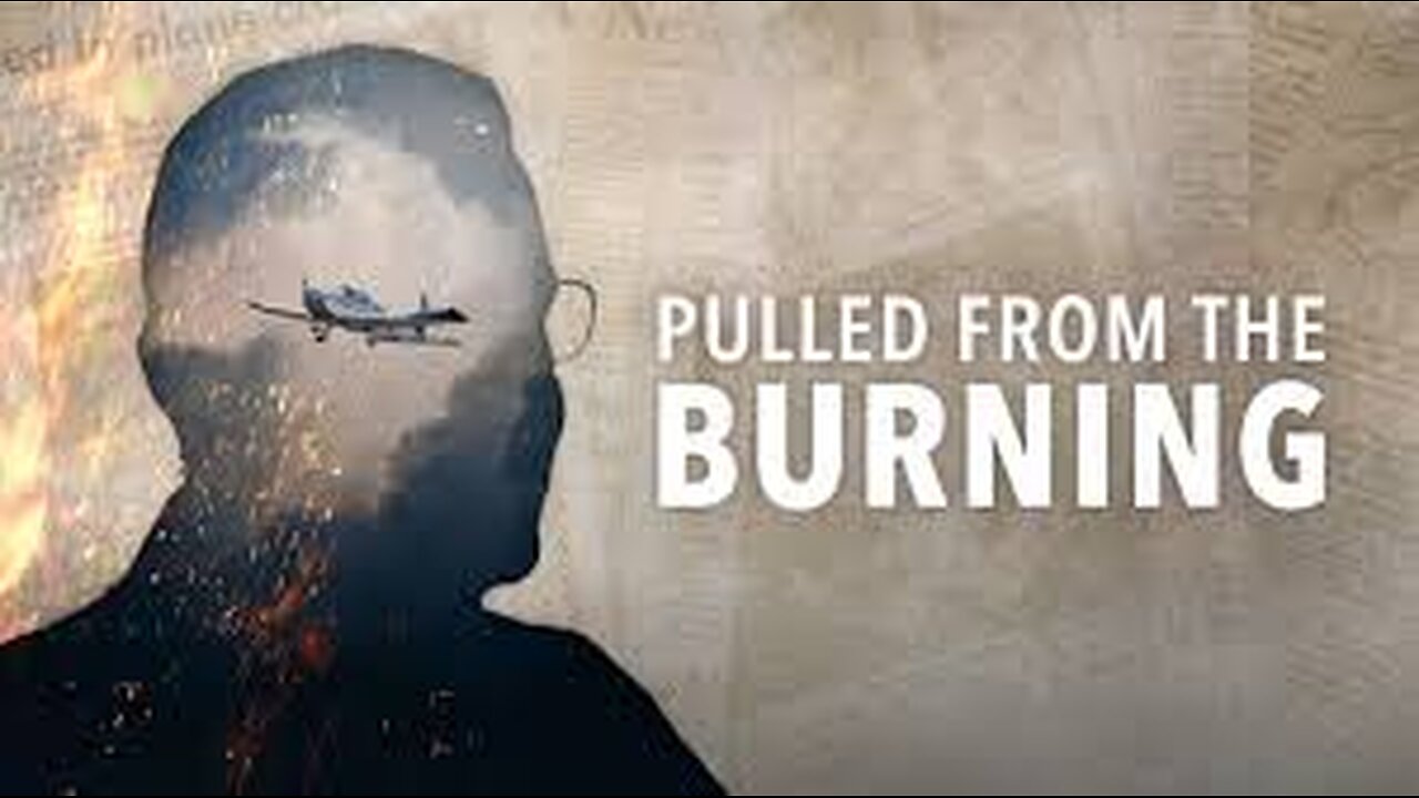 Pulled from the Burning