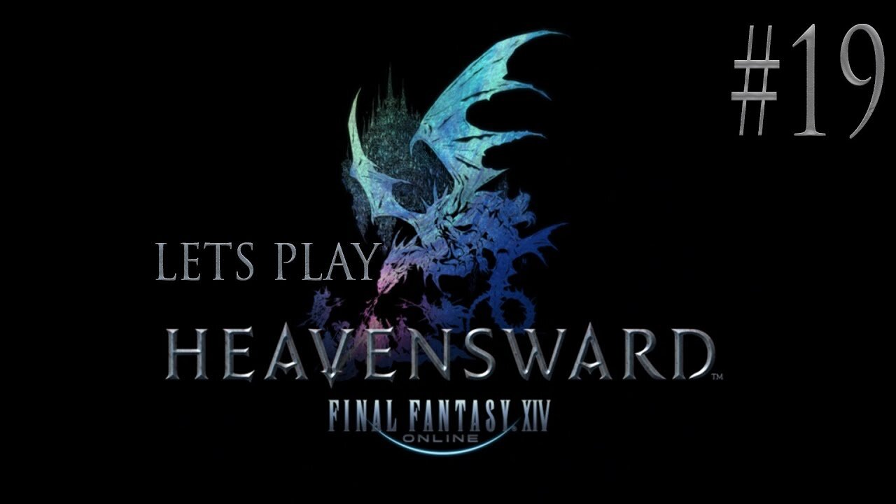 Let's Play Final Fantasy XIV Heavensward Ep 19