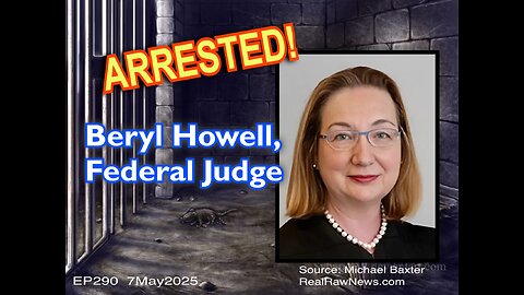 EP290: Judge Beryl Howell Arrested