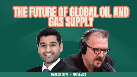 Morning Drive | The Future of Global Oil and Gas Supply | Mira Business FM
