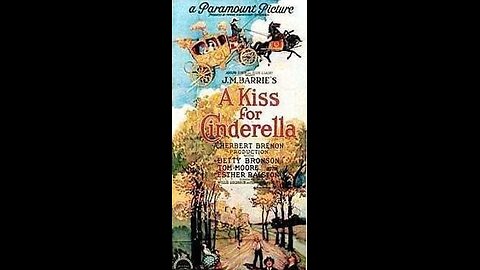 A Kiss for Cinderella (1925) — Magical Silent-Era Fairy Tale