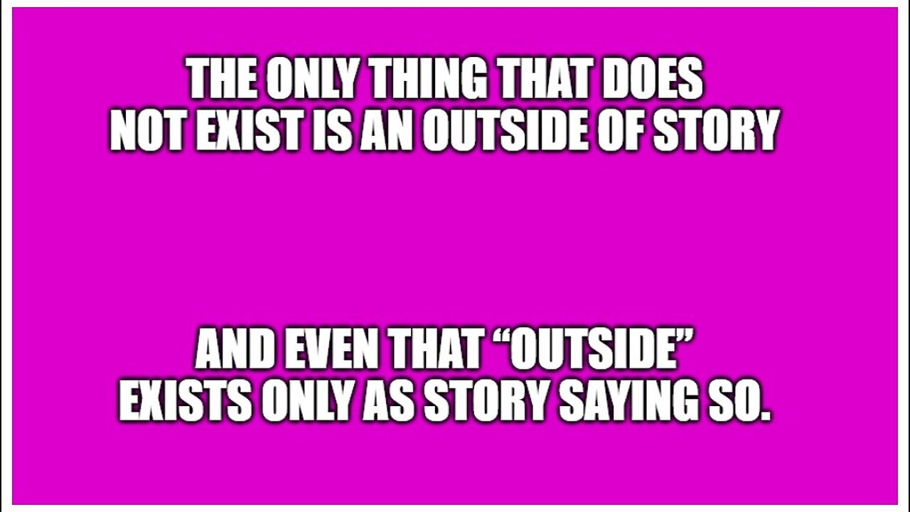 The only thing that doesn't exist is Non-Story