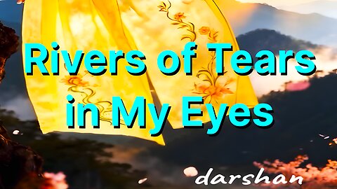 Rivers of Tears in My Eyes #dreams