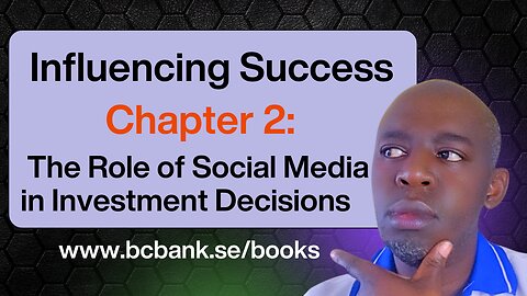 The Role of Social Media in Investment Decisions | Influencing Success Chapter 2