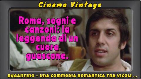 Rugantino – Una commedia romantica tra vicoli e sogni di Roma