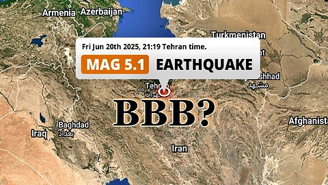 Strong (5.1) Earthquake Hits Iran, felt in Tehran | The Big Beautiful Bomb?