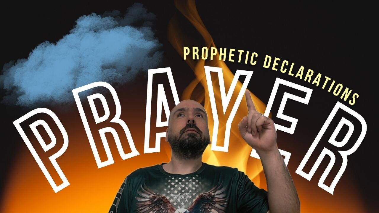 PRAYER & Prophetic Declarations Pt2