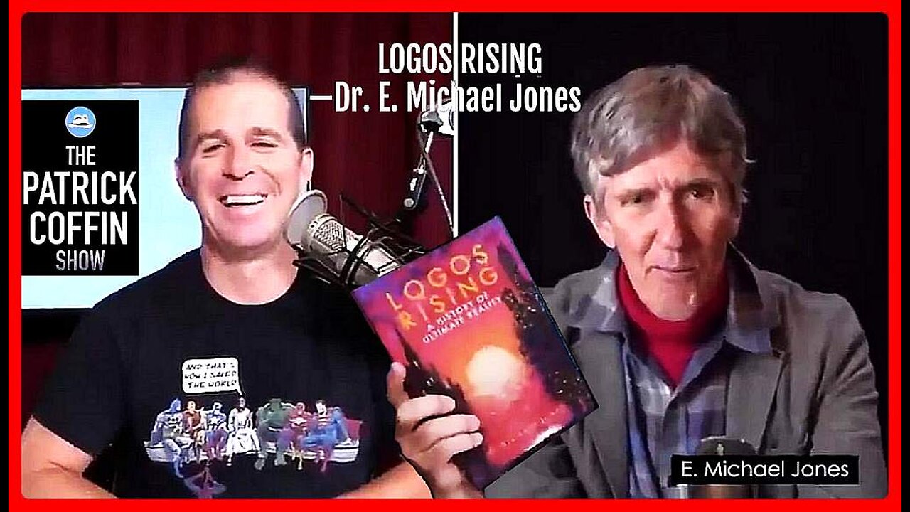 Logos Rising - Patrick Coffin hosts Dr. E. Michael Jones • (3,10 June 2020) • (Full) •🕞2 h 24 min