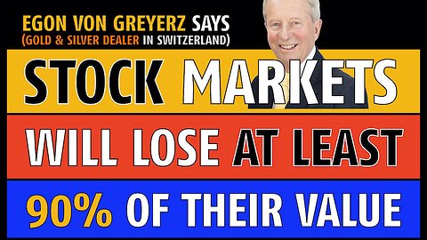 A tőzsdék legalább 90%-ot veszítenek az értékükből, állítja Egon von Greyerz (2025.10.23.)