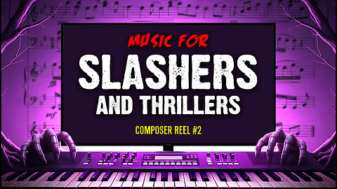 Composer Reel #2 || Music For Slashers & Thrillers
