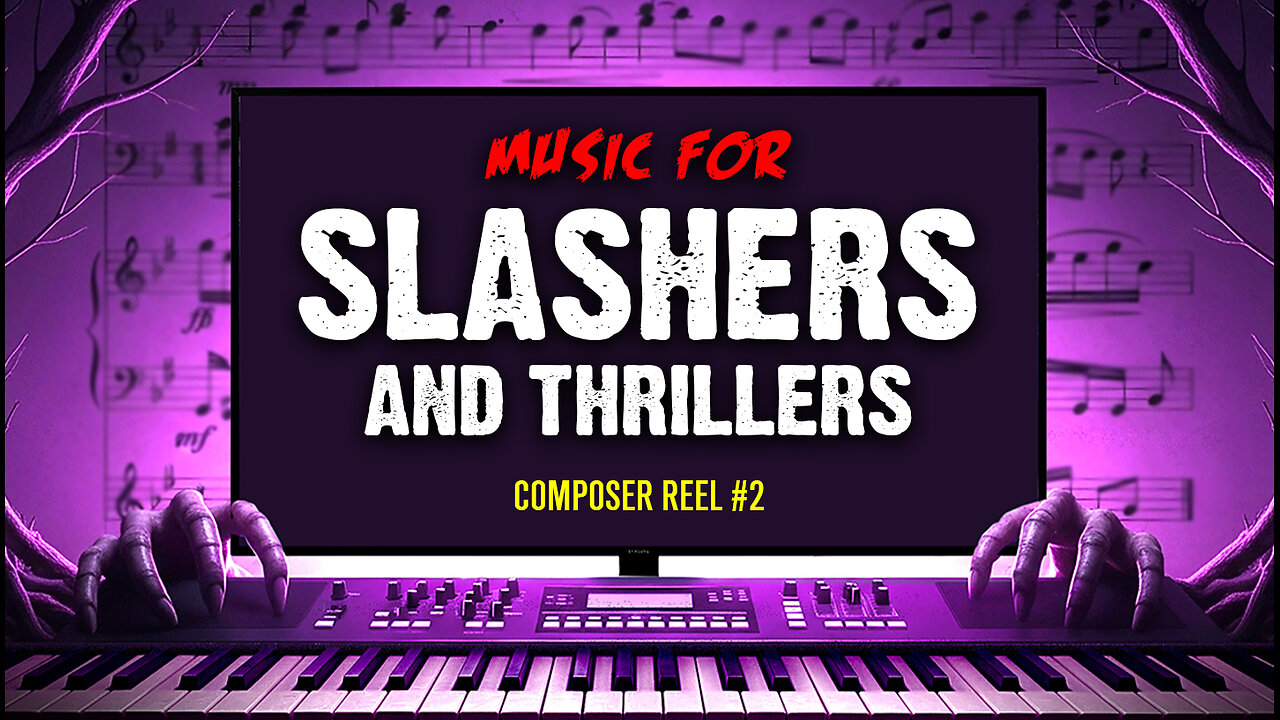 Composer Reel #2 || Music For Slashers & Thrillers