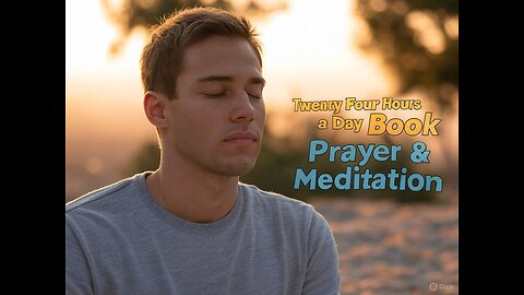 Twenty-Four Hours A Day Book– June 4 - Daily Reading - A.A. - Serenity Prayer & Meditation