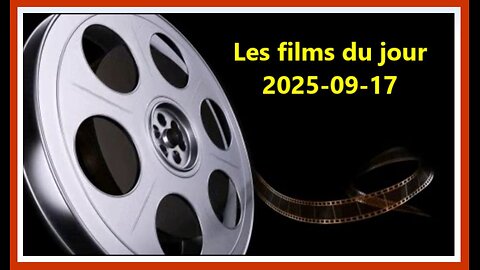 Les films du jour = 2025-09-17