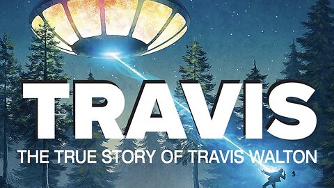 Travis - The True Story Of Travis Walton (2015) documentary