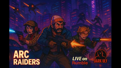 ARC RAIDERS — Neon City Ambush | LIVE on Rumble