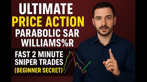 Ultimate Price Action + Parabolic SAR + Williams%R Fast 2 Minute Sniper Trades (Beginner Secret)