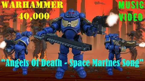 "Angels Of Death - Space Marines Song" Warhammer 40,000 Music Video