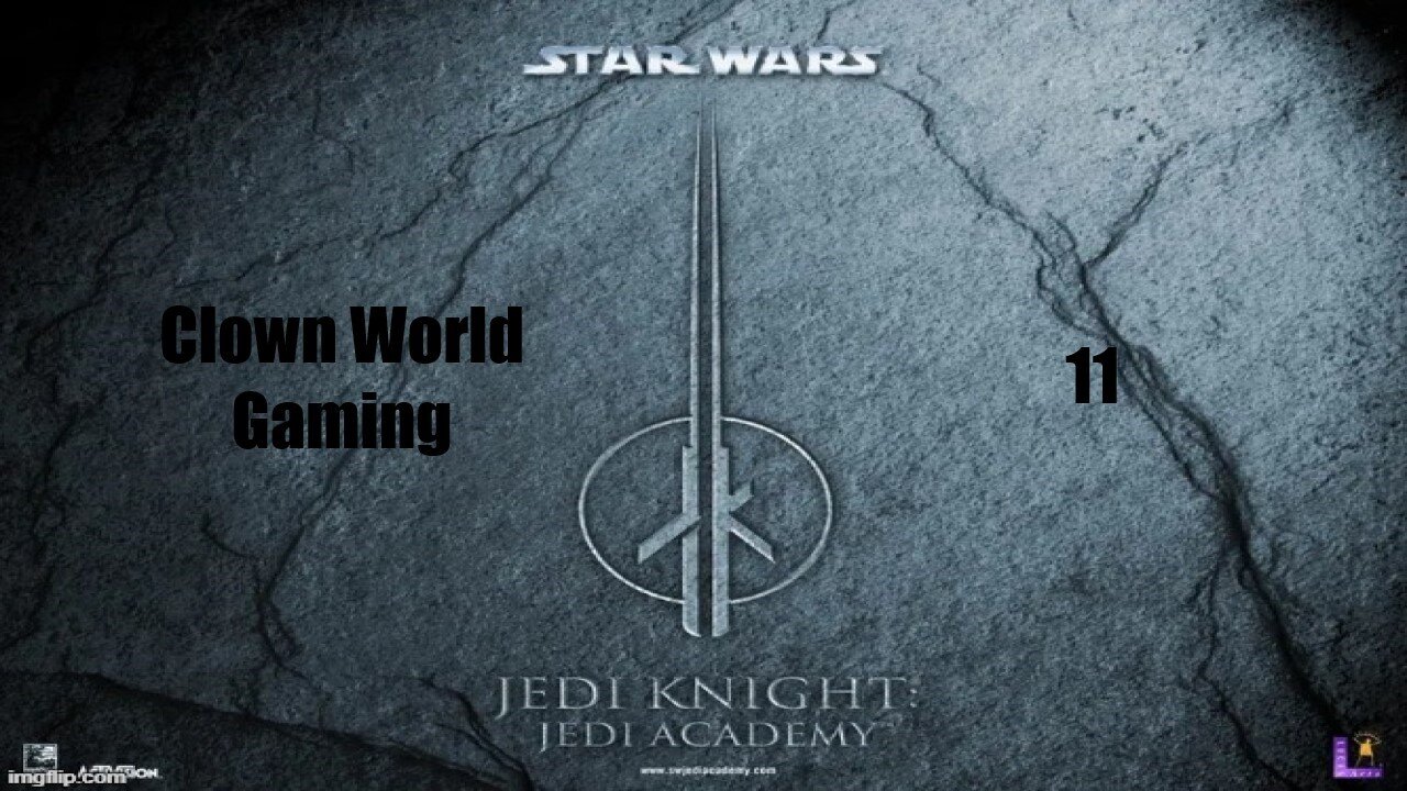 Clown World Gaming: Star Wars: Jedi Academy - 11