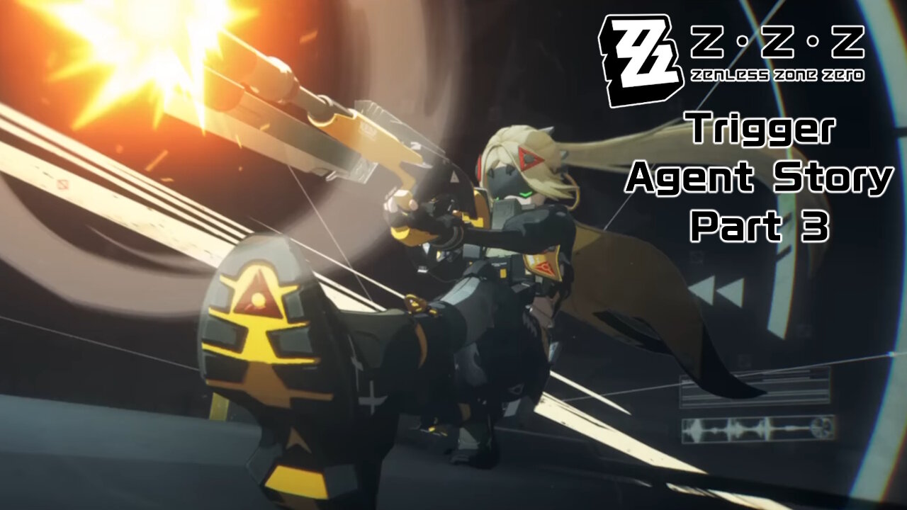 Okusenman Plays [Zenless Zone Zero] Trigger Part 3