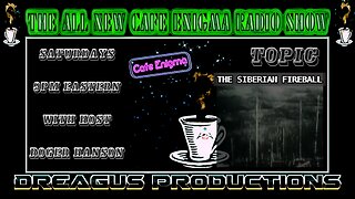 Cafe Enigma Radio Show with Roger Hanson (Siberian Fireball)