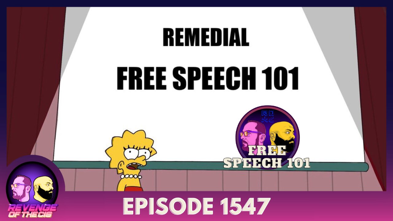 Episode 1547: Free Speech 101