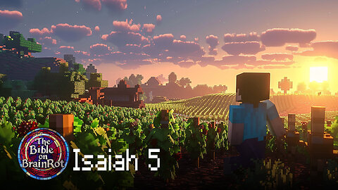 Isaiah 5 – The Vineyard of the Lord | The Bible on BrainRot