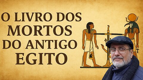 O livro dos Mortos do Antigo Egito