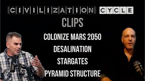 Civilization Cycle CLIPS - Colonize Mars 2050, Terraforming, Desalination, Stargates, Giza Pyramids