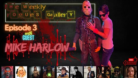 The Weekly Rogues' Gallery Episode: 3 With guest Mike Harlow