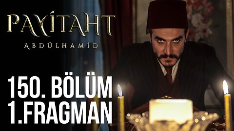 Avance 1 Cap 150 - Payitaht Abdulhamid
