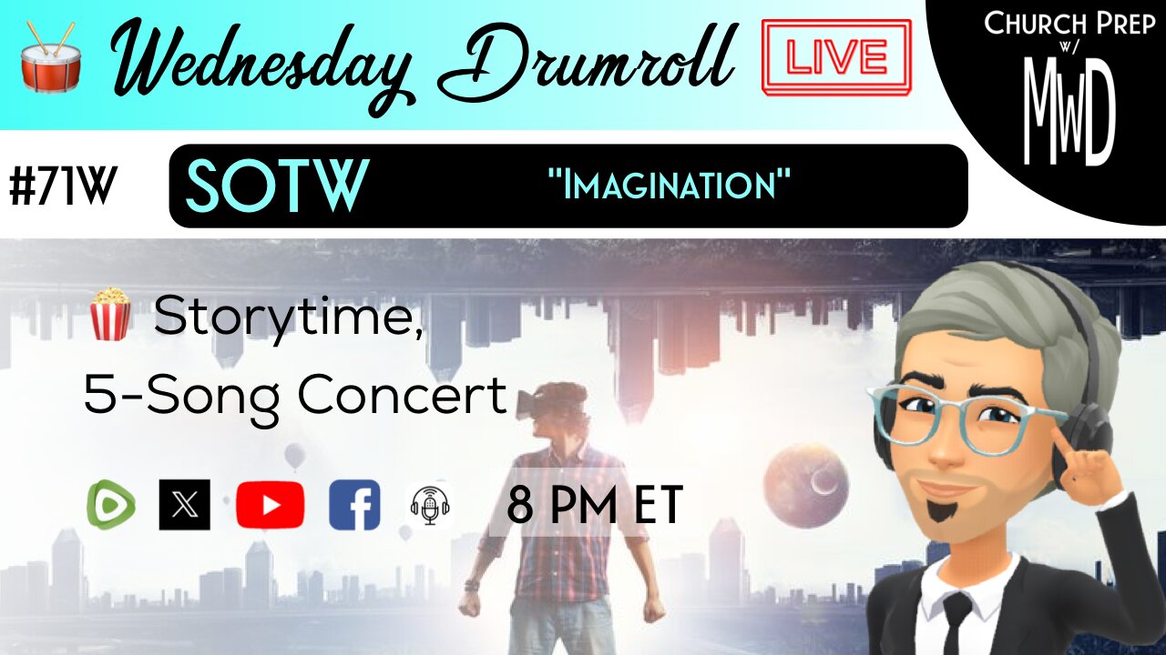 🥁 #71W 🍿Storytime: "Imagination" | Church Prep w/ MWD