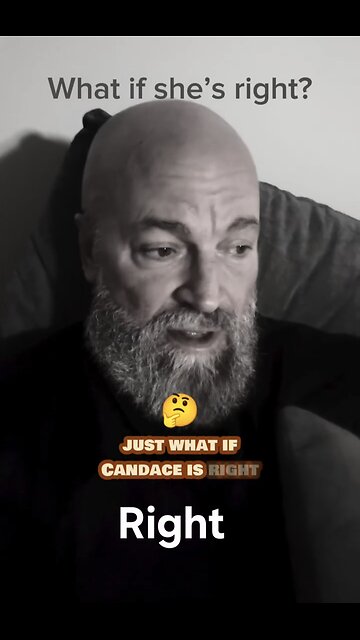 What If Candace is Right?!